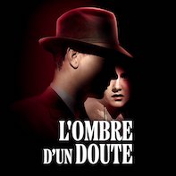 L’ombre d’un doute*